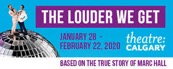 Banner ad for "The Louder We Get" at Theatre Calgary