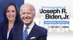Portraits of Kamala Harris and Joe Biden. Text: The inauguration of Joseph R. Biden, Jr. Wednesday, January 20th. NBC News and MSNBC.